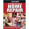 Black & Decker the Complete Photo Guide to Home Repair by Editors Of Creative Publishing