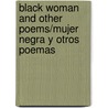 Black Woman And Other Poems/Mujer Negra Y Otros Poemas by Nancy Morejon