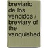 Breviario de los vencidos / Breviary of the Vanquished