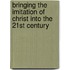 Bringing the Imitation of Christ Into the 21st Century