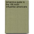 Britannica Guide To The 100 Most Influential Americans
