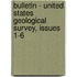 Bulletin - United States Geological Survey, Issues 1-6