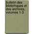 Bulletin Des Bibliothques Et Des Archives, Volumes 1-3