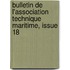 Bulletin de L'Association Technique Maritime, Issue 18