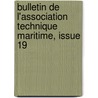 Bulletin de L'Association Technique Maritime, Issue 19 by Maritime Association Tec