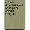 Calcolo Differenziale E Principii Di Calcolo Integrale door Angelo Genocchi