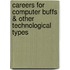 Careers for Computer Buffs & Other Technological Types