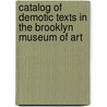 Catalog Of Demotic Texts In The Brooklyn Museum Of Art door George R. Hughes