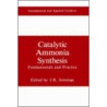 Catalytic Ammonia Synthesis, Fundamentals and Practice door J.R. Jennings