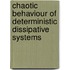 Chaotic Behaviour of Deterministic Dissipative Systems
