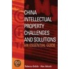 China Intellectual Property - Challenges And Solutions by Rebecca Ordish