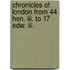 Chronicles Of London From 44 Hen. Iii. To 17 Edw. Iii.