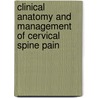 Clinical Anatomy And Management Of Cervical Spine Pain door Lynton Giles