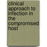 Clinical Approach to Infection in the Compromised Host door Robert H. Rubin