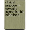 Clinical Practice in Sexually Transmissible Infections by Hugh Young