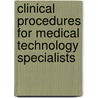 Clinical Procedures For Medical Technology Specialists door Laurence J. Street