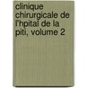Clinique Chirurgicale de L'Hpital de La Piti, Volume 2 door Lisfranc