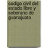 Codigo Civil del Estado Libre y Soberano de Guanajuato
