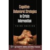 Cognitive-Behavioral Strategies In Crisis Intervention door PhD Frank M. Dattilio