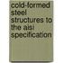 Cold-formed Steel Structures To The Aisi Specification