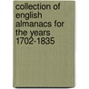 Collection of English Almanacs for the Years 1702-1835 door Onbekend