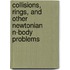 Collisions, Rings, And Other Newtonian N-Body Problems