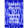 Community Organizing And Community Building For Health door Onbekend