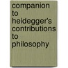 Companion To Heidegger's  Contributions To Philosophy door Walter S. Scott