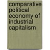 Comparative Political Economy of Industrial Capitalism by R.C. Mascarenhas