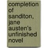 Completion Of Sanditon, Jane Austen's Unfinished Novel