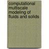 Computational Multiscale Modeling Of Fluids And Solids door Martin Oliver Steinhauser