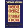 Conscience, Consensus, and the Development of Doctrine door John Henry Newman