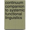 Continuum Companion to Systemic Functional Linguistics door Mak Halliday