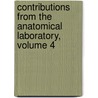 Contributions From The Anatomical Laboratory, Volume 4 by Laboratory Brown Universit