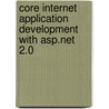 Core Internet Application Development With Asp.net 2.0 door Randy Connolly