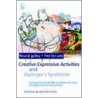 Creative Expressive Activities And Asperger's Syndrome door Judith Martinovich