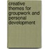 Creative Themes For Groupwork And Personal Development