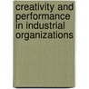 Creativity and Performance in Industrial Organizations door Andrew Crosby