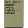Cree, todo es posible!/ Believe, Anything is Possible! by Marco Barrientos