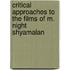 Critical Approaches to the Films of M. Night Shyamalan