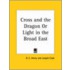 Cross And The Dragon Or Light In The Broad East (1885)