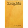 Crossing Paths...Cultural Surprises in a Global World. by Rosaye Jean-yves