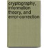 Cryptography, Information Theory, and Error-Correction
