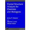 Crystal Structure Analysis For Chemists And Biologists by Mitchell Lewis