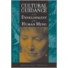 Cultural Guidance In The Development Of The Human Mind by Toomela
