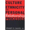 Culture, Ethnicity And Personal Relationship Processes door Stanley O. Gaines Jr
