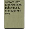 Custom Intro Organisational Behaviour & Management Uwe by Wllmott Knights