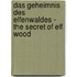 Das Geheimnis des Elfenwaldes - The Secret of Elf Wood
