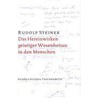 Das Hereinwirken geistiger Wesenheiten in den Menschen door Rudolf Steiner