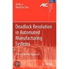 Deadlock Resolution In Automated Manufacturing Systems door Zhou Mengchu Zhou
